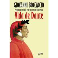 Pequeno tratado em louvor de dante ou vida de dante