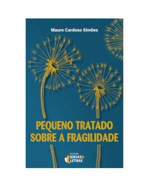 PEQUENO TRATADO SOBRE A FRAGILIDADE