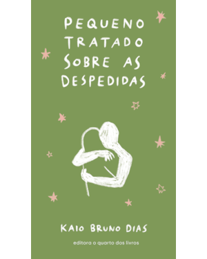 PEQUENO TRATADO SOBRE AS DESPEDIDAS (NOVA EDIÇÃO)