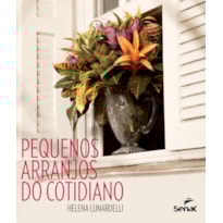 PEQUENOS ARRANJOS DO COTIDIANO