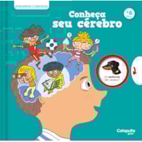 PEQUENOS CURIOSOS: CONHEÇA SEU CÉREBRO