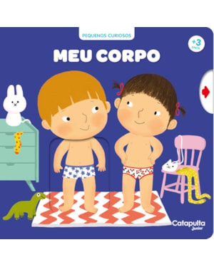 PEQUENOS CURIOSOS: MEU CORPO