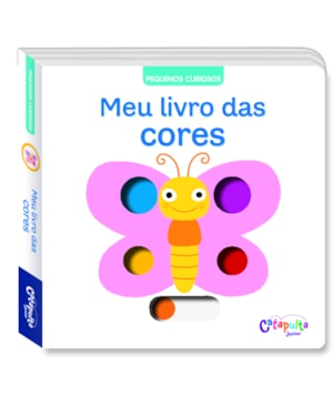 PEQUENOS CURIOSOS: MEU LIVRO DAS CORES