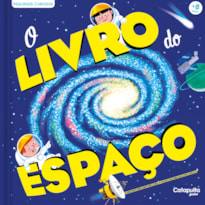 PEQUENOS CURIOSOS: O LIVRO DO ESPAÇO