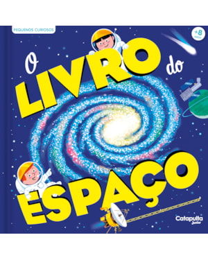 PEQUENOS CURIOSOS: O LIVRO DO ESPAÇO