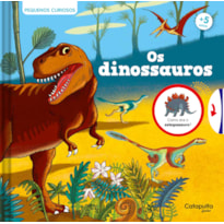 PEQUENOS CURIOSOS: OS DINOSSAUROS