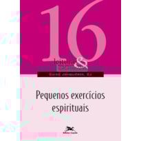 PEQUENOS EXERCÍCIOS ESPIRITUAIS