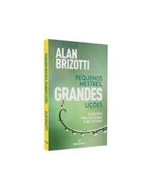 PEQUENOS MESTRES, GRANDES LIÇÕES