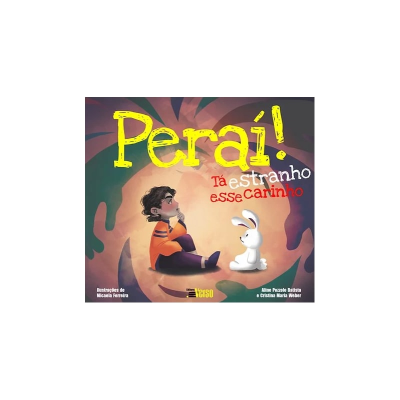 PERAÍ! TÁ ESTRANHO ESSE CARINHO