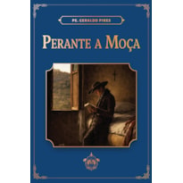 PERANTE A MOÇA (3ª EDIÇÃO)