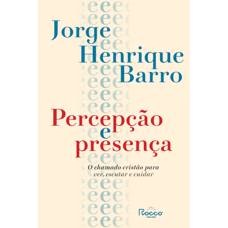 PERCEPÇÃO E PRESENÇA: O CHAMADO CRISTÃO PARA VER, ESCUTAR E CUIDAR