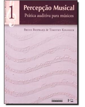 PERCEPCAO MUSICAL - PRATICA AUDITIVA PARA MUSICOS - 1