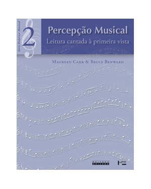 Percepção musical vol. 2: leitura cantada à primeira vista