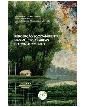 PERCEPÇÃO SOCIOAMBIENTAL NAS MÚLTIPLAS ÁREAS DO CONHECIMENTO
