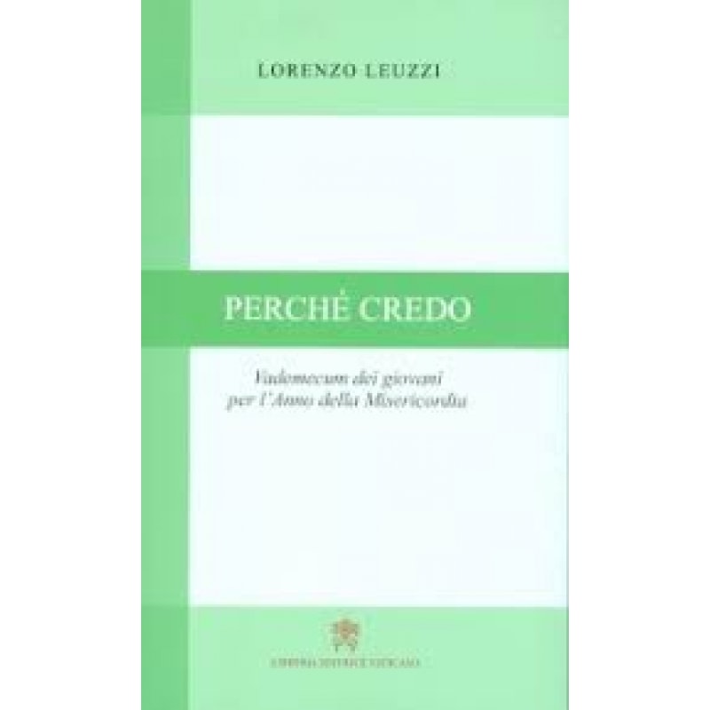 PERCHE CREDO - VADEMECUM DEI GIOVANI PER L´ANNO DELLA MISERICORDIA
