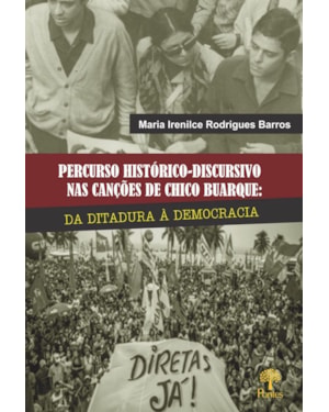 PERCURSO HISTÓRICO-DISCURSIVO NAS CANÇÕES DE CHICO BUARQUE