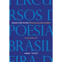 PERCURSOS DA POESIA BRASILEIRA: DO SÉCULO XVIII AO SÉCULO XXI