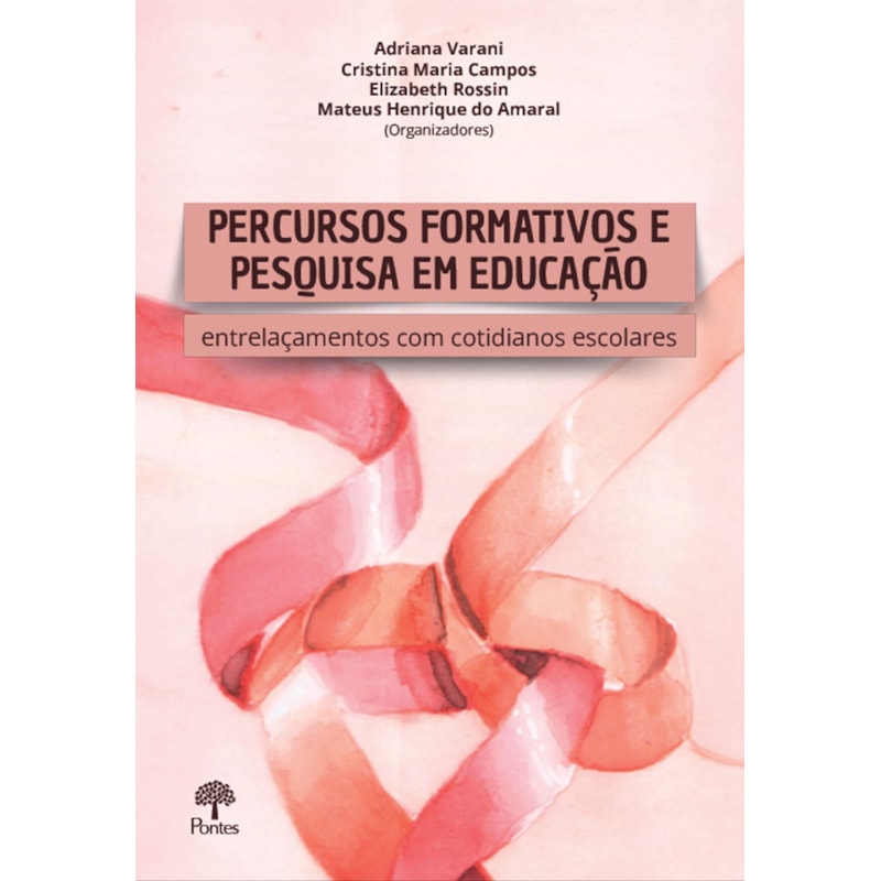 PERCURSOS FORMATIVOS E PESQUISA EM EDUCAÇÃO: ENTRELAÇAMENTOS COM COTIDIANOS ESCOLARES