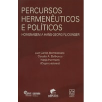 PERCURSOS HERMENEUTICOS E POLITICOS HOMENAGEM A HANS-GEORG-FLICKINGER