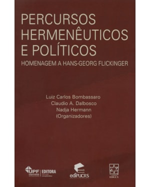 PERCURSOS HERMENEUTICOS E POLITICOS HOMENAGEM A HANS-GEORG-FLICKINGER