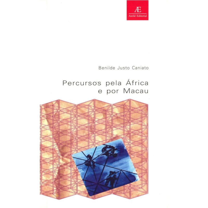 PERCURSOS PELA ÁFRICA E POR MACAU