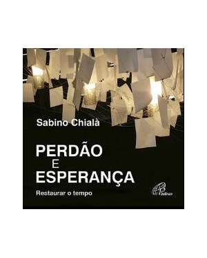 PERDAO E ESPERANCA