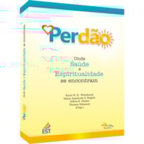 PERDÃO - ONDE SAÚDE E ESPIRITUALIDADE SE ENCONTRAM
