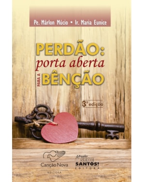 PERDÃO - PORTA ABERTA PARA A BENÇÃO