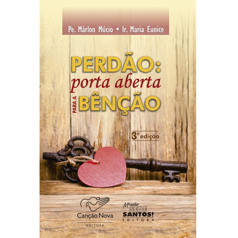 PERDÃO - PORTA ABERTA PARA A BENÇÃO