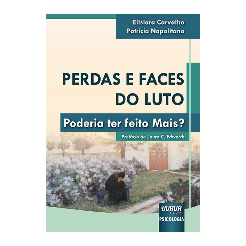 PERDAS E FACES DO LUTO - PODERIA TER FEITO MAIS?