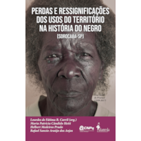 Perdas e ressignificações dos usos do território na história do negro [Sorocaba - SP]