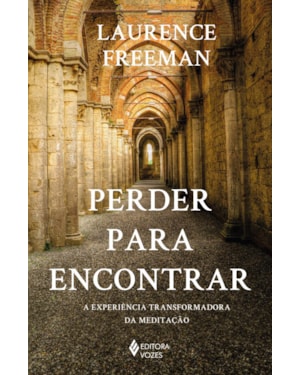 PERDER PARA ENCONTRAR: A EXPERIÊNCIA TRANSFORMADORA DA MEDITAÇÃO