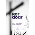 Perdoar: Não é esquecer é não lembrar