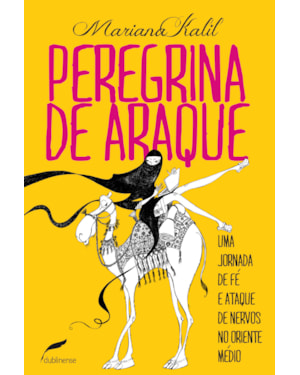 PEREGRINA DE ARAQUE: UMA JORNADA DE FÉ E ATAQUE DE NERVOS NO ORIENTE MÉDIO