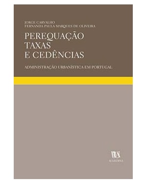 Perequação: taxas e cedências - Administração urbanística em Portugal