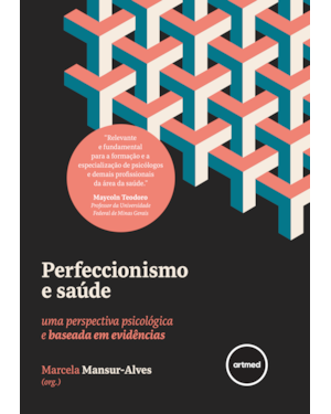 PERFECCIONISMO E SAÚDE: UMA PERSPECTIVA PSICOLÓGICA E BASEADA EM EVIDÊNCIAS
