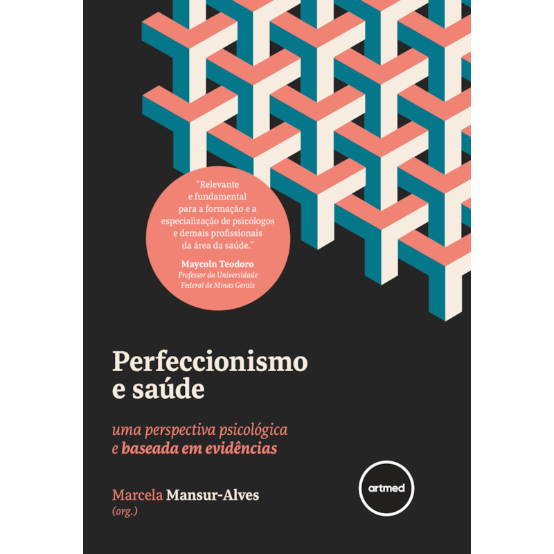 PERFECCIONISMO E SAÚDE: UMA PERSPECTIVA PSICOLÓGICA E BASEADA EM EVIDÊNCIAS