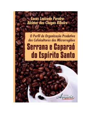 PERFIL DA ORGANIZACAO PRODUTIVA DOS CAFEICULTORES DAS MICRORREGIOES, O - S - 1