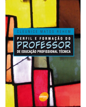 PERFIL E FORMAÇÃO DO PROFESSOR DE EDUCACAO PROFISSIONAL TÉCNICA