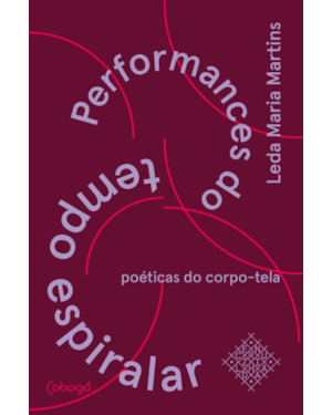 PERFORMANCES DO TEMPO ESPIRALAR: POÉTICAS DO CORPO-TELA