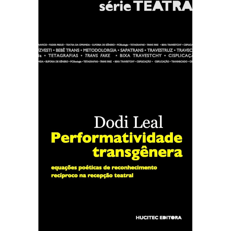 PERFORMATIVIDADE TRANSGÊNERA: EQUAÇÕES POÉTICAS DE RECONHECIMENTO RECÍPROCO NA RECEPÇÃO TEATRAL