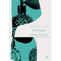 PERFUME SEM CHEIRO