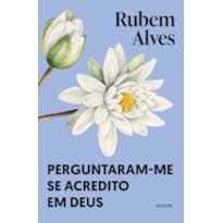 PERGUNTARAM-ME SE ACREDITO EM DEUS: NOVA EDIÇÃO