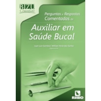 Perguntas e respostas comentadas de auxiliar em saúde bucal