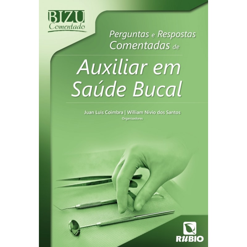 Perguntas e respostas comentadas de auxiliar em saúde bucal