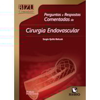 Perguntas e respostas comentadas de cirurgia endovascular