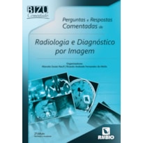 Perguntas e respostas comentadas de radiologia e diagnóstico por imagem