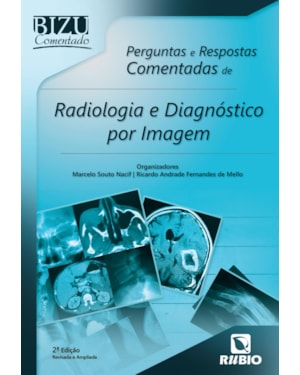 Perguntas e respostas comentadas de radiologia e diagnóstico por imagem