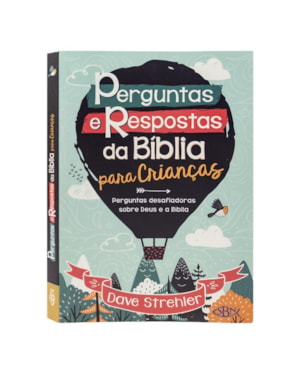 PERGUNTAS E RESPOSTAS DA BÍBLIA PARA CRIANÇAS