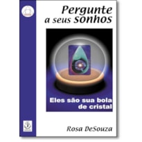 PERGUNTE A SEUS SONHOS - 1